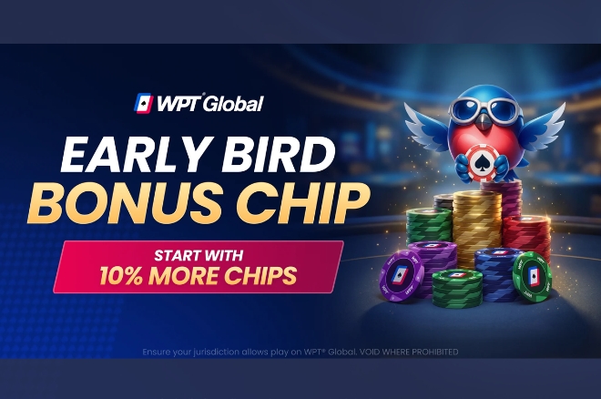 Early Bird Bonus Chips